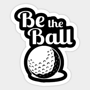 Caddyshack Be The Ball Sticker